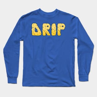 DRIP Long Sleeve T-Shirt